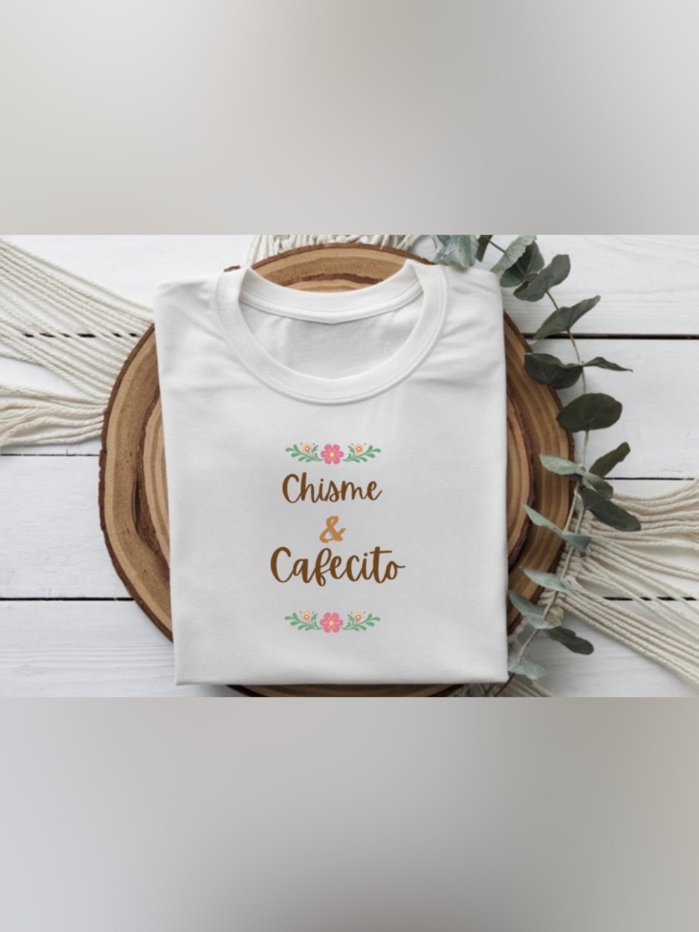 Chisme And Cafecito Graphic Shirt Funny Latina Tee Cute White Women Top